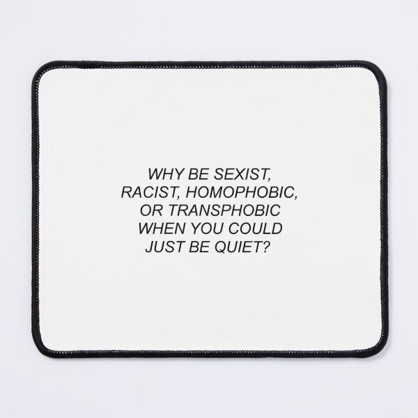 Item preview, Why be racist designed and sold by ThaDenCFX.