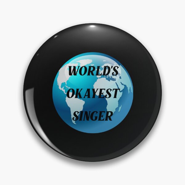 Item preview, Worlds Okayest Singer Classic designed and sold by ThaDenCFX.