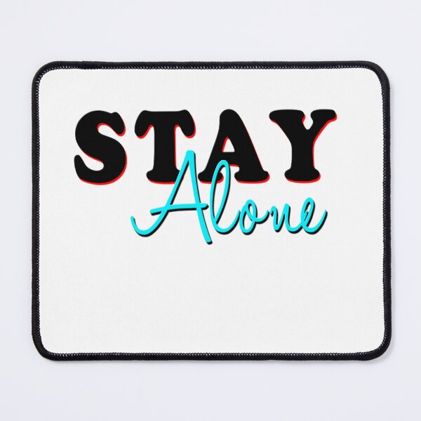 Item preview, Stay alone designed and sold by Galaxy8999.