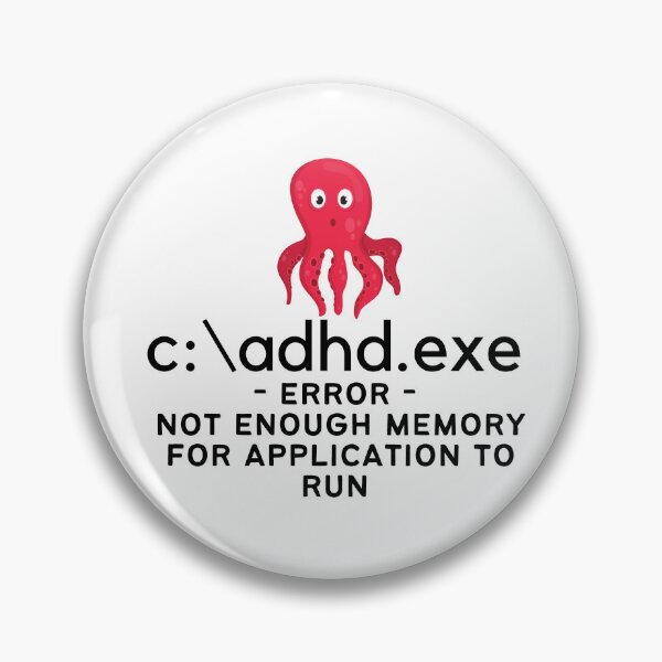 Item preview, ADHD - C:\ADHD.EXE - Error - Not enough Memory for application to run designed and sold by TheBerriesADHD.