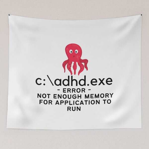 Item preview, ADHD - C:\ADHD.EXE - Error - Not enough Memory for application to run designed and sold by TheBerriesADHD.