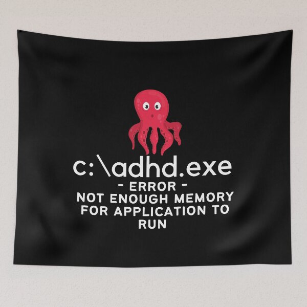 Item preview, ADHD - C:\ADHD.EXE - Error - Not enough Memory for application to run - Light on Dark designed and sold by TheBerriesADHD.