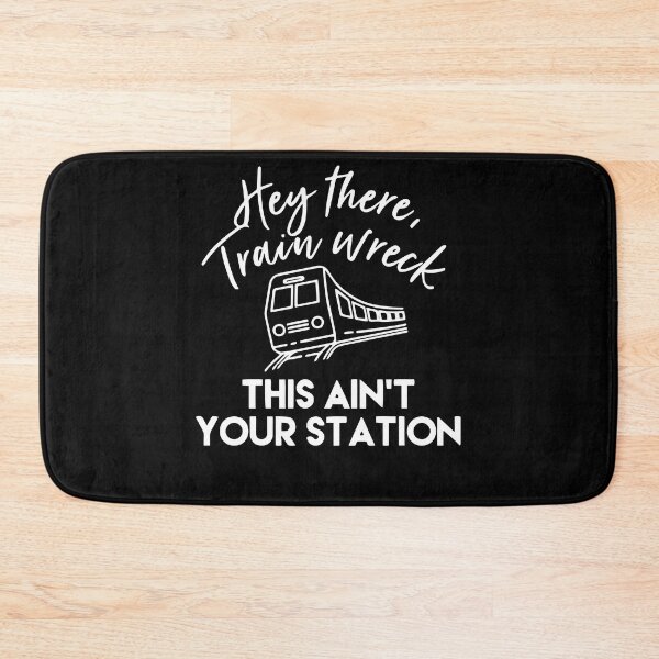 Item preview, Hey There Trainwreck This Isn't Your Station designed and sold by Rosa1202Shop.