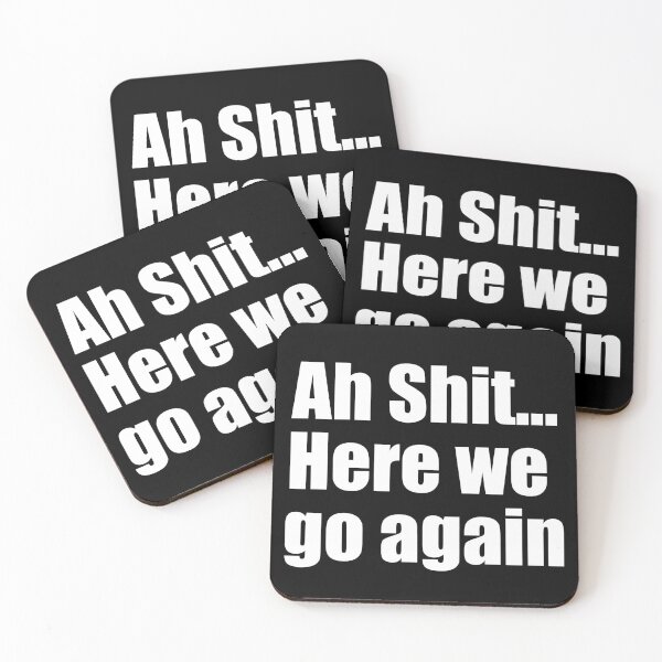 Item preview, ah shit here we go again designed and sold by thereelartist.