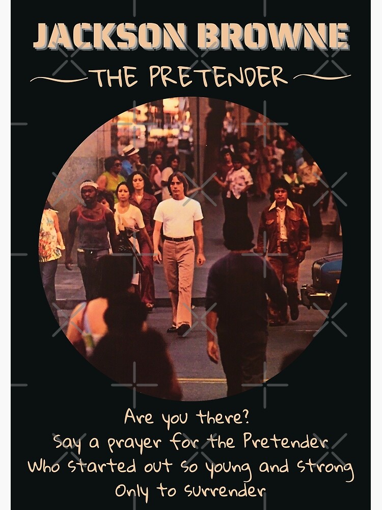 "Jackson Browne The Pretender" Poster for Sale by TheVarc Redbubble
