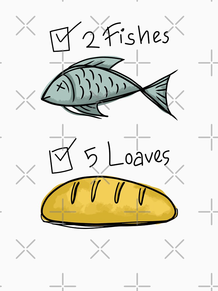 "2 Fishes and 5 Loaves" Tshirt for Sale by Aruna25 Redbubble