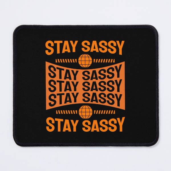 Item preview, Stay Sassy designed and sold by IllustrT.