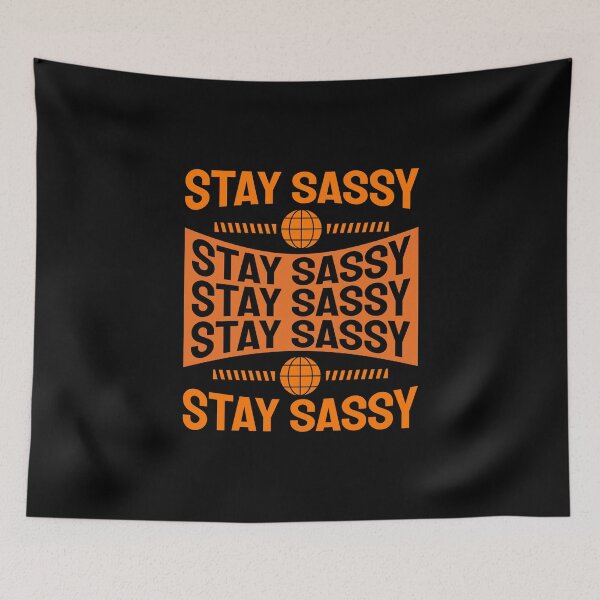 Item preview, Stay Sassy designed and sold by IllustrT.
