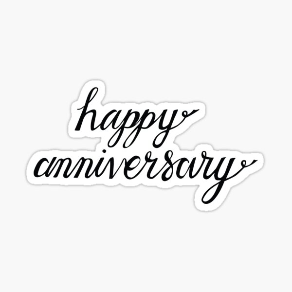 Happy Anniversary Calligraphy Sticker By Baesicclothing Redbubble