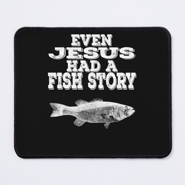 Item preview, Even Jesus Had A Fish Story Christian Fishing designed and sold by Berman True.
