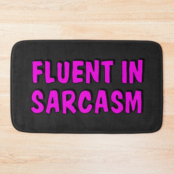 Item preview, Fluelnt in sarcasm designed and sold by ValentinaHramov.