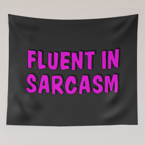 Item preview, Fluelnt in sarcasm designed and sold by ValentinaHramov.