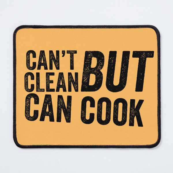 Item preview, Funny Chef Can't Clean But Can Cook designed and sold by champagnemoment.