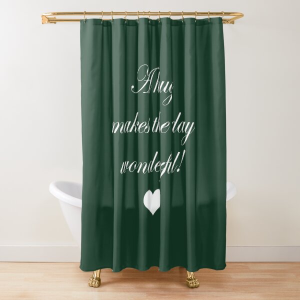 A Hug Makes The Day Wonderful Green Theme Shower Curtain
