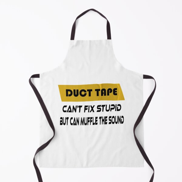 Item preview, Duct Tape Can Fix Stupid but can Muffle The Sound designed and sold by SharonLux.