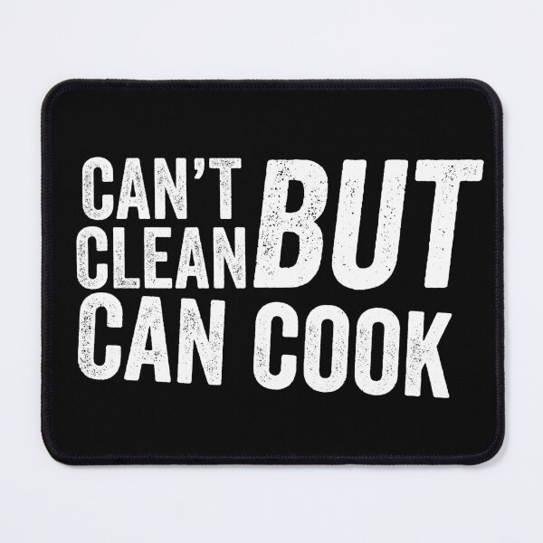 Item preview, Chef Humor Can't Clean But Can Cook designed and sold by champagnemoment.