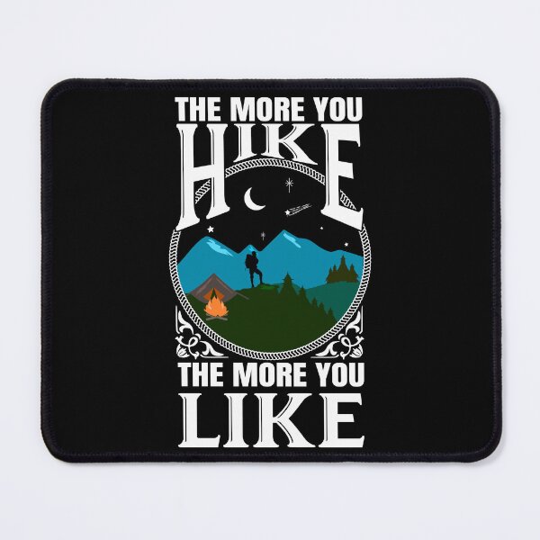 Item preview, the more you hike the more you like designed and sold by DsignTByMason.