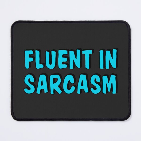 Item preview, Fluelnt in sarcasm designed and sold by ValentinaHramov.