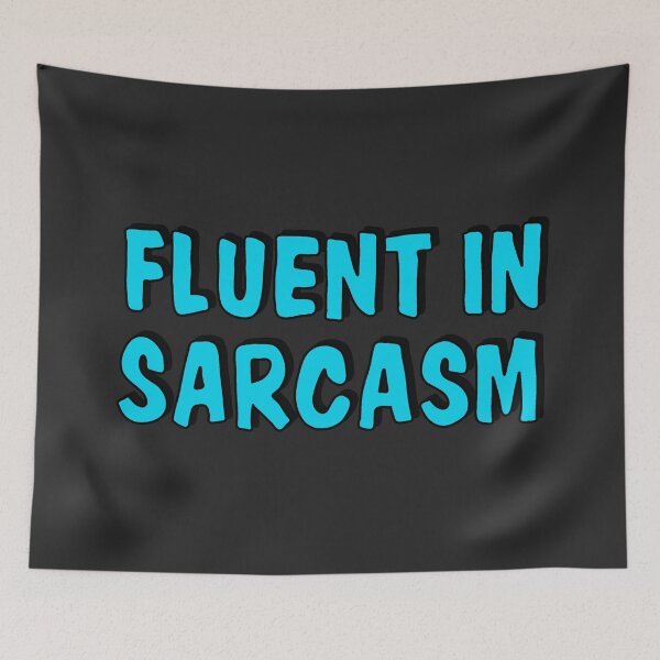 Item preview, Fluelnt in sarcasm designed and sold by ValentinaHramov.