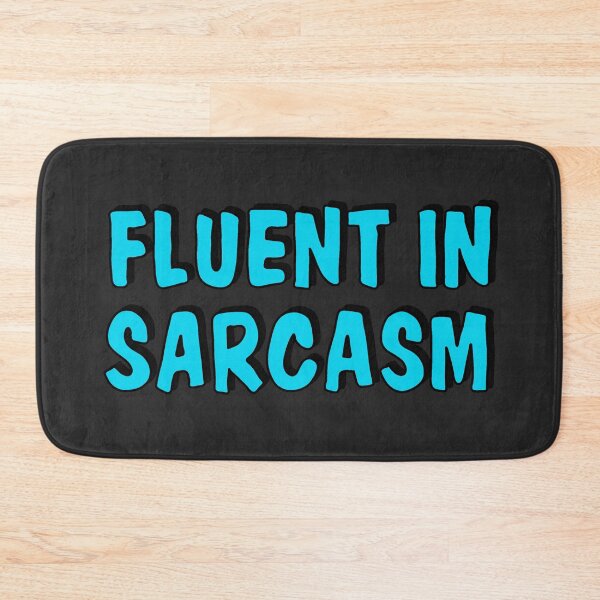 Item preview, Fluelnt in sarcasm designed and sold by ValentinaHramov.