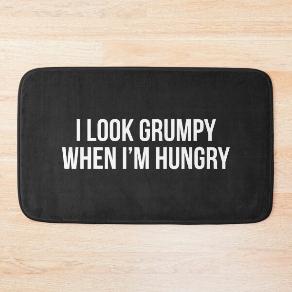 Item preview, funny foodie I look grumpy when im hungry  designed and sold by champagnemoment.