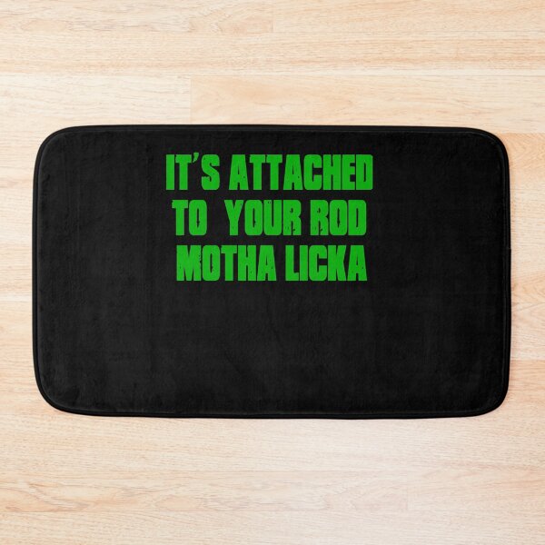Item preview, Its Attached To Your Rod Motha designed and sold by WandaKatherine6.