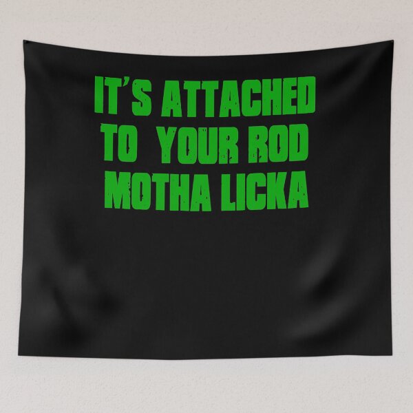 Item preview, Its Attached To Your Rod Motha designed and sold by WandaKatherine6.