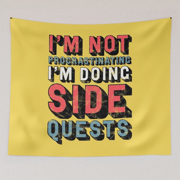 Item preview, I'm Not Procrastinating I'm Doing Side Quests designed and sold by StebopDesigns.