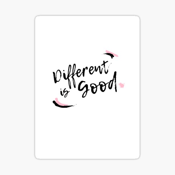 Different is good Sticker