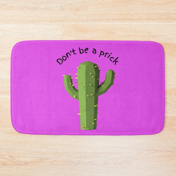 Item preview, Cactus - with "Don't be a prick" Quote designed and sold by KoopTroop ⭐⭐⭐⭐⭐.