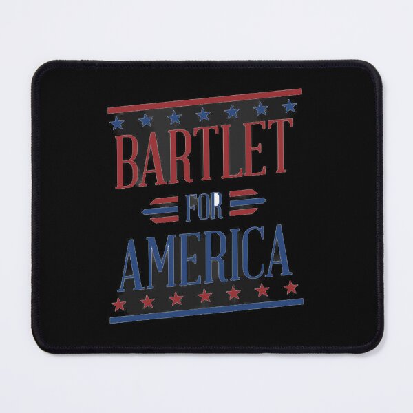 Item preview, Lover Gift Bartlet For America designed and sold by ChristineHenry4.