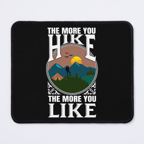 Item preview, the more you hike the more you like designed and sold by DsignTByMason.