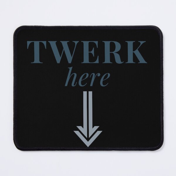Item preview, Twerk here designed and sold by behappyshirts.