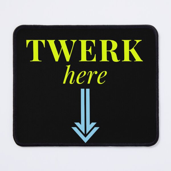 Item preview, Twerk here designed and sold by behappyshirts.