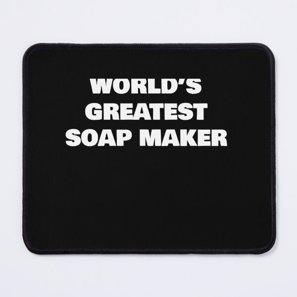 Item preview, WORLD’S GREATEST SOAP MAKER designed and sold by joebrad.