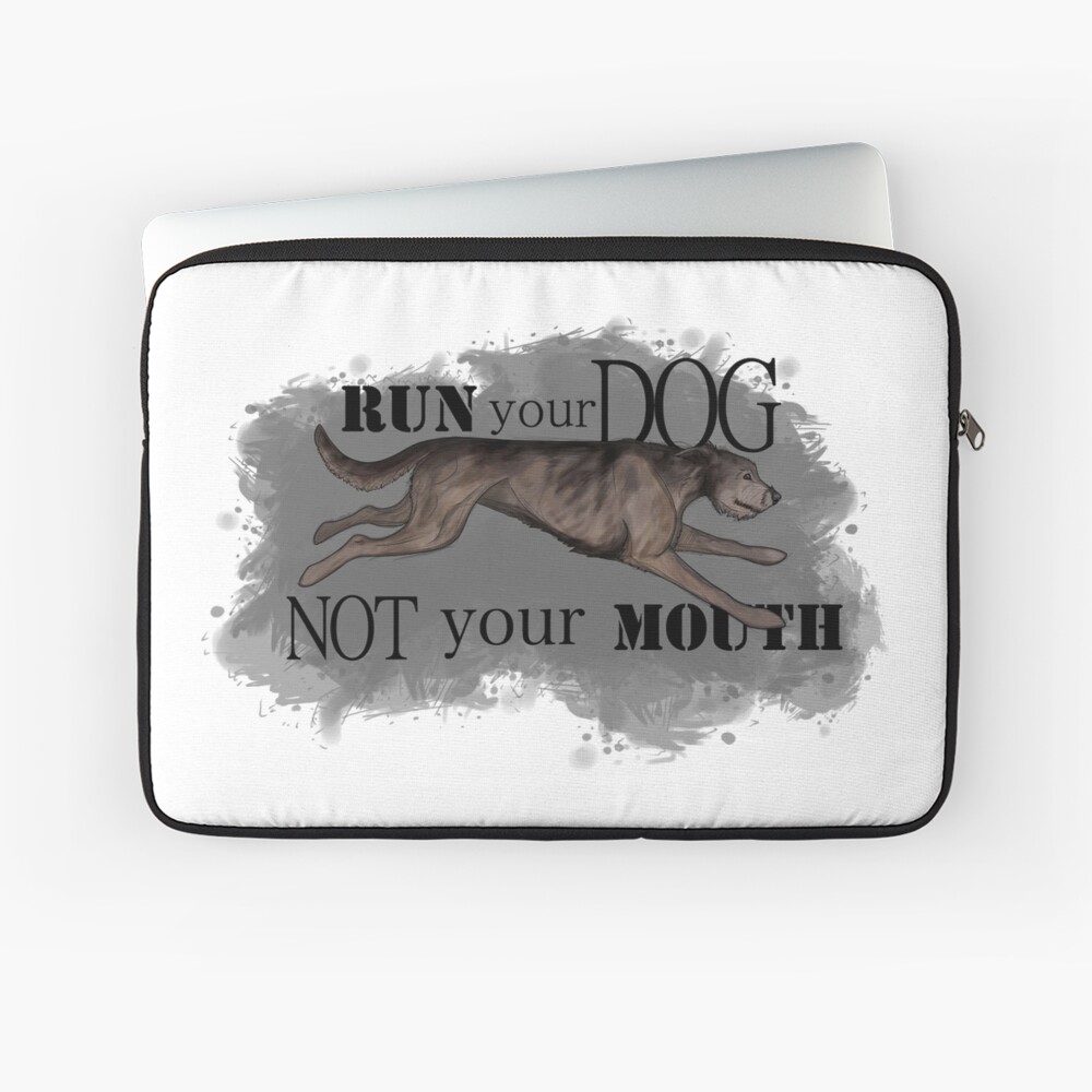 Run Your Dog Not Your Mouth Irish Wolfhound Brindle Laptop Sleeve
