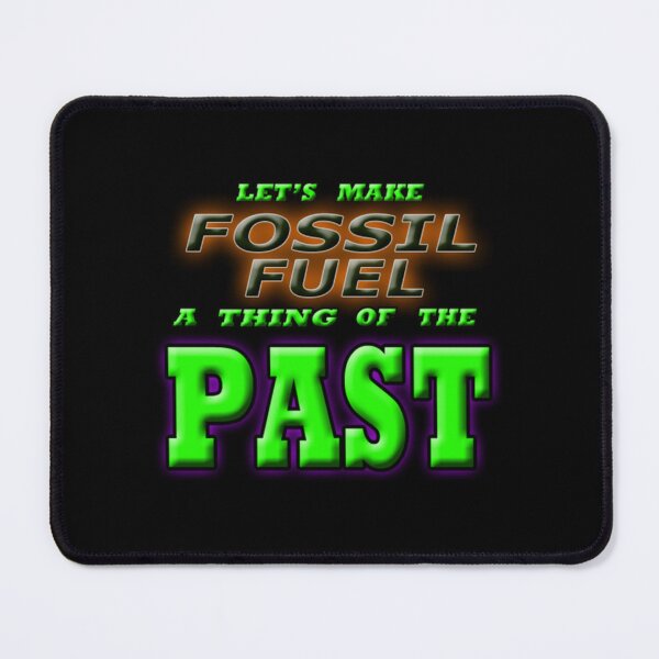 Item preview, MAKE FOSSIL FUEL A THING OF THE PAST Essential . designed and sold by magerdwlacom.