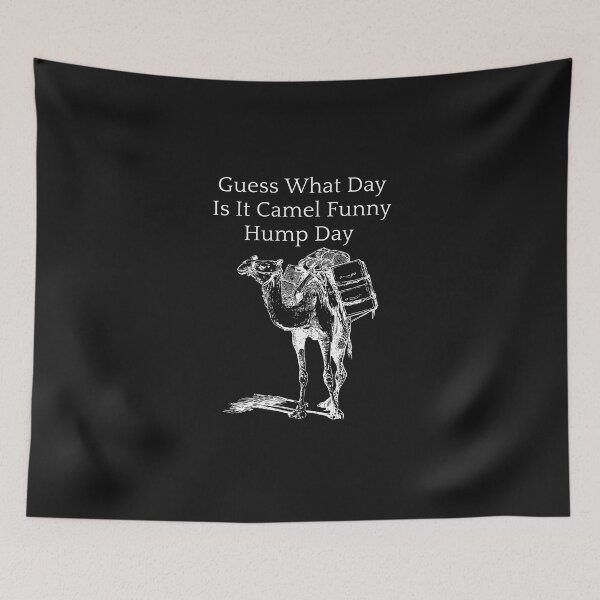 Item preview,  Guess What Day Is It Camel Funny Hump Day designed and sold by yassminishop.