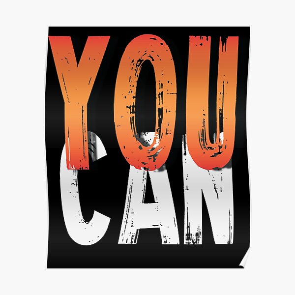 "You Can" Poster for Sale by Redbubble