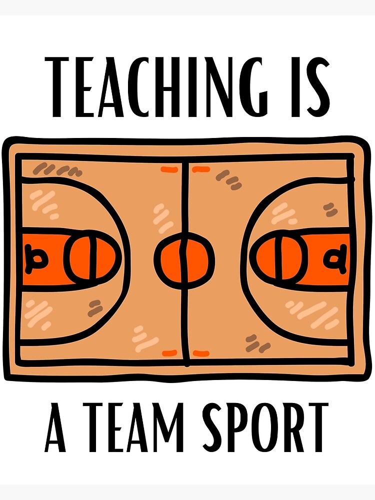 teaching-is-a-team-sport-poster-for-sale-by-bookofe-redbubble