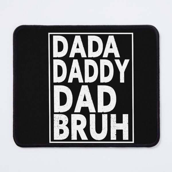 Item preview, Dada Daddy Dad Bruh designed and sold by Heddar Badreddine.
