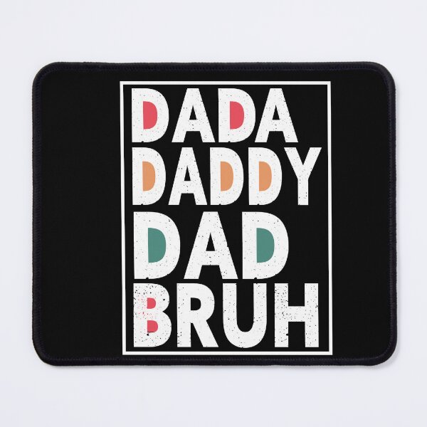 Item preview, Dada Daddy Dad Bruh designed and sold by Heddar Badreddine.