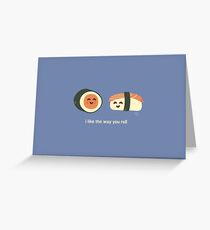 Foodie Buddies - The Way You Roll Greeting Card