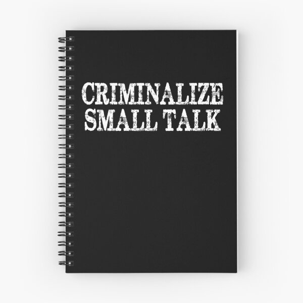 Item preview, Criminalize Small Talk Memes Sarcastic Funny designed and sold by milhesson33.