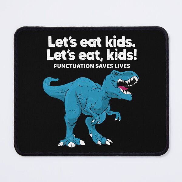 Item preview, Let's Eat Kids Punctuation Saves Lives Trex Boys Girls designed and sold by fultond.