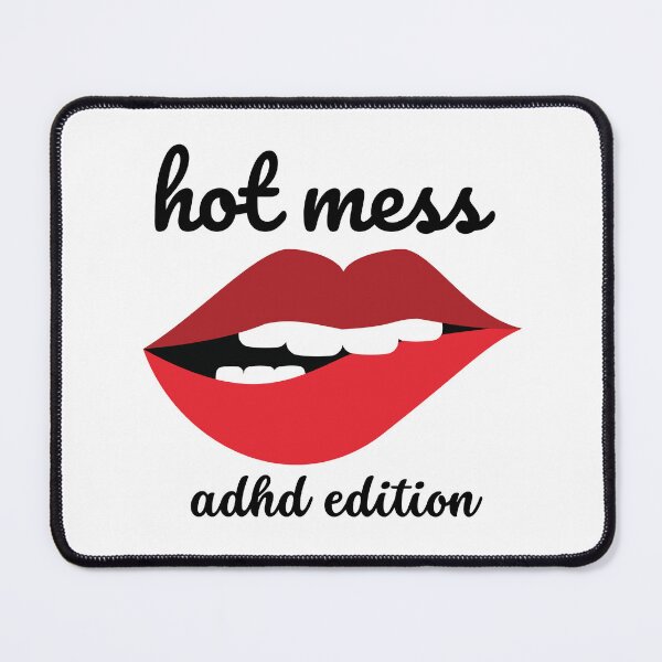 Item preview, ADHD - Hot Mess - ADHD Edition designed and sold by TheBerriesADHD.