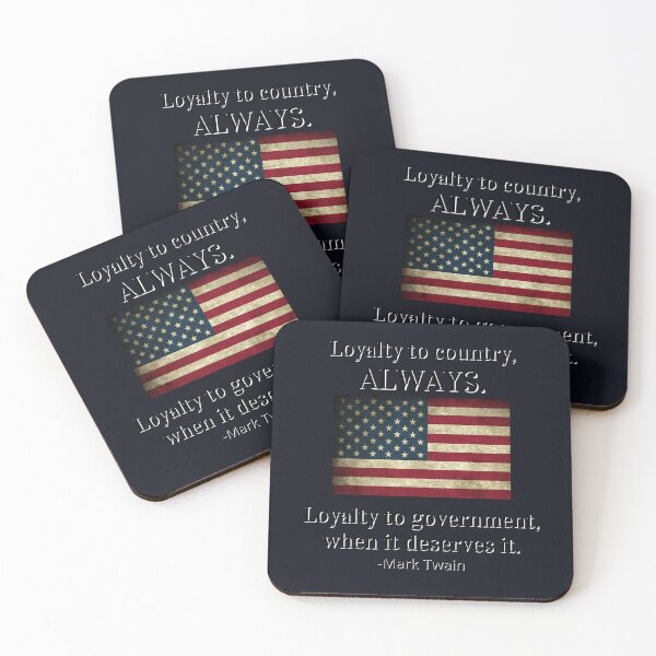 Item preview, Loyalty to Country, Always. Loyalty to Government, When it Deserves it. Mark Twain Quote designed and sold by NerdGrrl.