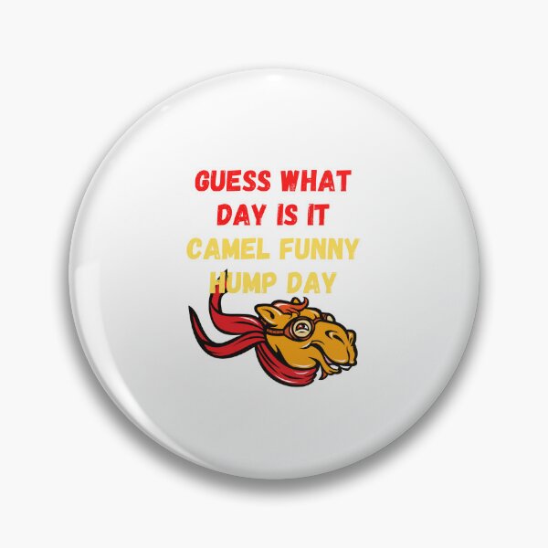 Item preview,    Guess What Day Is It Camel Funny Hump Day designed and sold by yassminishop.