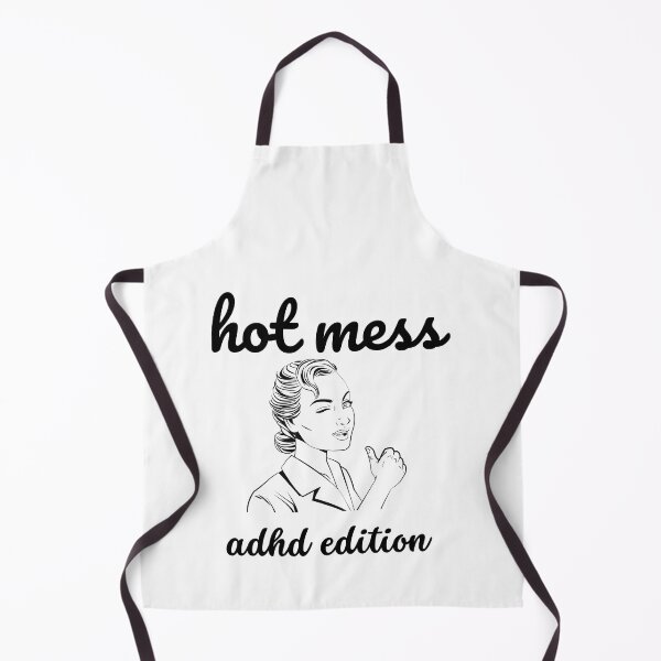 Item preview, ADHD - Hot Mess - ADHD Edition- Option 2 designed and sold by TheBerriesADHD.