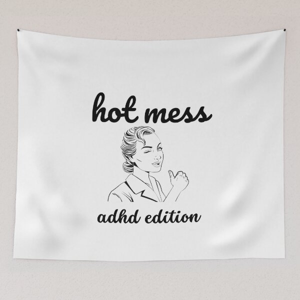 Item preview, ADHD - Hot Mess - ADHD Edition- Option 2 designed and sold by TheBerriesADHD.